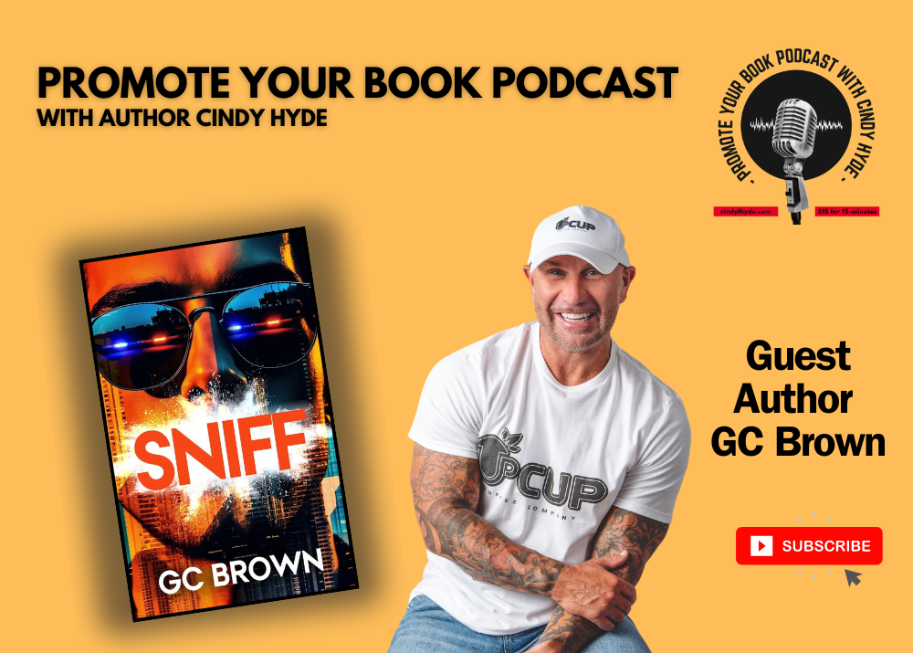 Promote Your Book Podcast - GC Brown's Gritty Crime Fiction Thriller book "SNIFF"