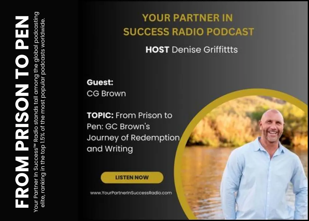 From Prison to Pen GC Brown's Journey of Redemption and Writing Denise Griffitts